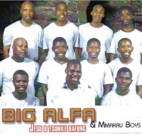 Big alfa n mmakau boys 1